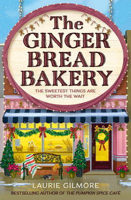 The Gingerbread Bakery By Laurie Gilmore Cover Image