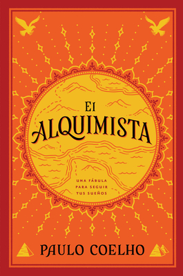 The Alchemist \ El Alquimista: Una fábula para seguir tus sueños By Paulo Coelho Cover Image