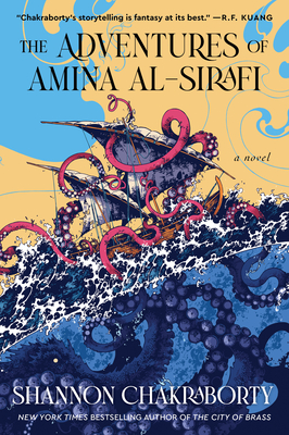 The Adventures of Amina al-Sirafi: A new fantasy series set a thousand years before The City of Brass (An Amina al-Sirafi Adventure #1) By Shannon Chakraborty Cover Image