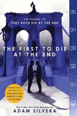 The First to Die at the End (They Both Die at the End Series #2) By Adam Silvera Cover Image