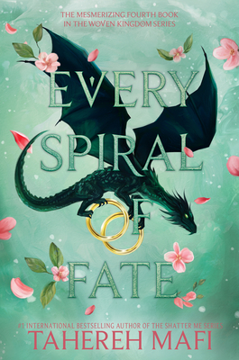 Every Spiral of Fate (This Woven Kingdom #4) By Tahereh Mafi Cover Image
