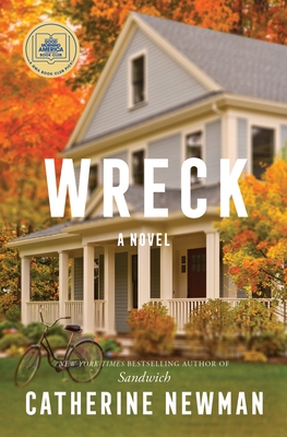 Wreck: A Novel By Catherine Newman Cover Image