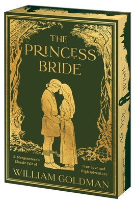 The Princess Bride Deluxe Limited Edition: S. Morgenstern's Classic Tale of True Love and High Adventure By William Goldman Cover Image