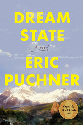 Dream State: Oprah's Book Club: A Novel By Eric Puchner Cover Image