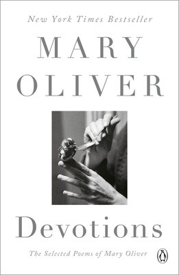 Devotions: A Read with Jenna Pick: The Selected Poems of Mary Oliver By Mary Oliver Cover Image
