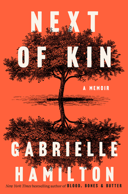 Next of Kin: A Memoir By Gabrielle Hamilton Cover Image