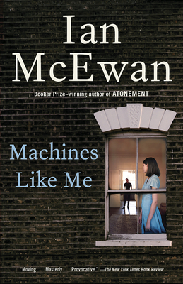 Machines Like Me: A Novel By Ian McEwan Cover Image