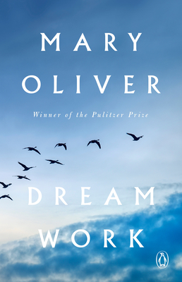 Dream Work: Poems By Mary Oliver Cover Image