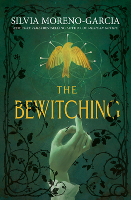 The Bewitching By Silvia Moreno-Garcia Cover Image