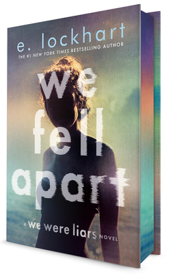 We Fell Apart: A We Were Liars Novel By E. Lockhart Cover Image