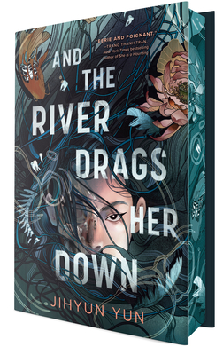 And the River Drags Her Down By Jihyun Yun Cover Image