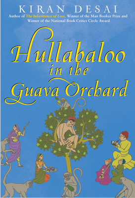 Hullabaloo in the Guava Orchard By Kiran Desai Cover Image