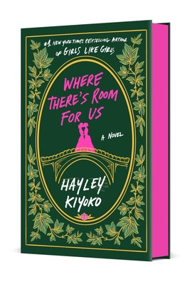Where There's Room for Us: A Novel By Hayley Kiyoko Cover Image