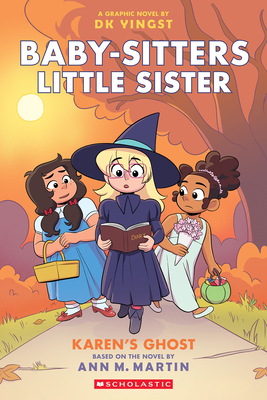 Karen's Ghost: A Graphic Novel (Baby-sitters Little Sister #11) (Baby-Sitters Little Sister Graphix) By DK Yingst (Adapted by), DK Yingst (Illustrator), Ann M. Martin Cover Image