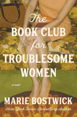 The Book Club for Troublesome Women By Marie Bostwick Cover Image