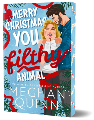 Merry Christmas, You Filthy Animal (Deluxe Edition) (How My Neighbor Stole Christmas) By Meghan Quinn Cover Image