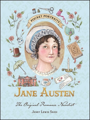 Jane Austen: The Original Romance Novelist (Pocket Portraits) By Janet Lewis Saidi Cover Image