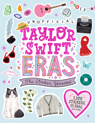 Unofficial Taylor Swift Eras (The Sticker Version): 1,100 Stickers, 11 Eras, and More! By Workman Publishing Cover Image