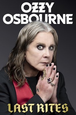 Last Rites By Ozzy Osbourne, Chris Ayres (With) Cover Image