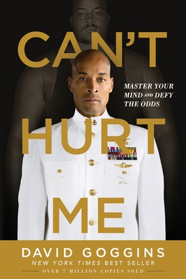 Can't Hurt Me: Master Your Mind and Defy the Odds By David Goggins Cover Image