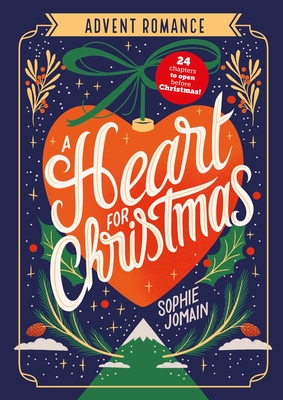 A Heart for Christmas: Advent Romance By Sophie Jomain Cover Image