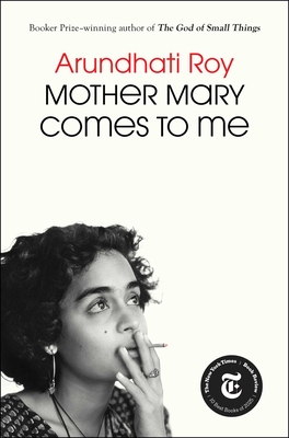 Mother Mary Comes to Me By Arundhati Roy Cover Image