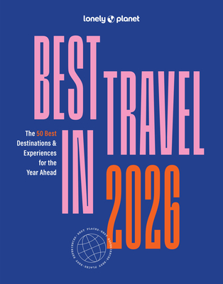 Lonely Planet Best in Travel 2026 By Lonely Planet Cover Image
