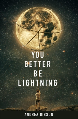 You Better Be Lightning By Andrea Gibson Cover Image