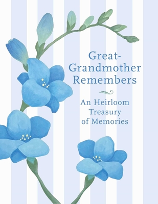 Great Grandmother Remembers: A Written Heirloom of Memories for My Great Grandchild By Judith Levy, Noelle Giddings (Illustrator) Cover Image