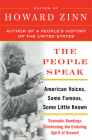 The People Speak: American Voices, Some Famous, Some Little Known By Howard Zinn Cover Image