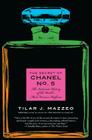 The Secret of Chanel No. 5: The Intimate History of the World's Most Famous Perfume By Tilar J. Mazzeo Cover Image