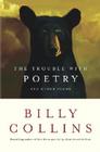 The Trouble with Poetry: And Other Poems By Billy Collins Cover Image