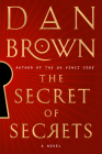 The Secret of Secrets: A Novel (Robert Langdon #6) By Dan Brown Cover Image