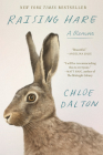 Raising Hare: A Memoir By Chloe Dalton Cover Image