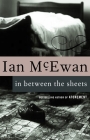 In Between the Sheets By Ian McEwan Cover Image