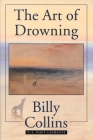 The Art Of Drowning (Pitt Poetry Series) By Billy Collins Cover Image