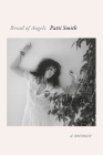 Bread of Angels: A Memoir By Patti Smith Cover Image