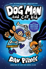 Dog Man and Cat Kid: A Graphic Novel (Dog Man #4): From the Creator of Captain Underpants By Dav Pilkey, Dav Pilkey (Illustrator) Cover Image