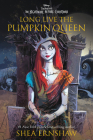 Long Live the Pumpkin Queen: Tim Burton's The Nightmare Before Christmas By Shea Ernshaw Cover Image