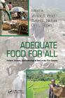 Adequate Food for All: Culture, Science, and Technology of Food in the 21st Century By Wilson G. Pond (Editor), Buford L. Nichols (Editor), Dan L. Brown (Editor) Cover Image