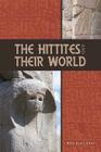 The Hittites and Their World By Billie Jean Collins Cover Image