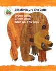 Brown Bear, Brown Bear, What Do You See? Padded Board Book (Brown Bear and Friends) By Bill Martin, Jr., Eric Carle (Illustrator) Cover Image
