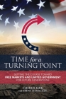Time for a Turning Point: Setting a Course Toward Free Markets and Limited Government for Future Generations By Charlie Kirk, Brent Hamachek Cover Image