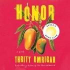 Honor Lib/E By Thrity Umrigar, Sneha Mathan (Read by) Cover Image