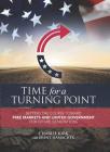 Time for a Turning Point: Setting a Course Toward Free Markets and Limited Government for Future Generations By Charlie Kirk, Brent Hamachek Cover Image