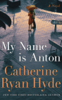 My Name Is Anton By Catherine Ryan Hyde, Michael Crouch (Read by) Cover Image