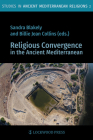 Religious Convergence in the Ancient Mediterranean By Sandra Blakely (Editor), Billie Jean Collins (Editor) Cover Image
