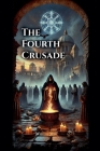 The Fourth Crusade By Ian McEwan Cover Image