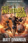 This Inevitable Ruin: Dungeon Crawler Carl Book 7 By Matt Dinniman Cover Image