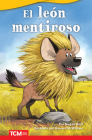 El león mentiroso (Literary Text) By Megan Hoyt, Howard McWilliam (Illustrator) Cover Image
